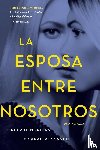Hendricks, Greer, Pekkanen, Sarah - La esposa entre nosotros