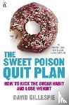 Gillespie, David - The Sweet Poison Quit Plan