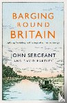 Sergeant, John, Bartley, David - Barging Round Britain