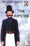 Morris, Joel, Hazeley, Jason - The Ladybird Book of the Hipster