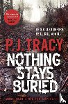Tracy, P. J. - Nothing Stays Buried
