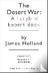 Holland, James - The Desert War