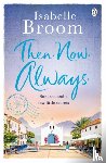 Broom, Isabelle - Then. Now. Always.