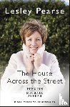 Pearse, Lesley - The House Across the Street