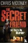 Mooney, Chris - The Secret Friend