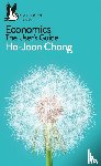 Chang, Ha-Joon - Economics: The User's Guide