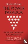 Keltner, Dacher - Keltner, D: Power Paradox