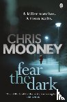 Mooney, Chris - Fear the Dark