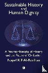 Al-Rodhan, Nayef - Sustainable History and the Dignity of Man