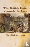 Borer, Mary Cathcart - British Hotel Through the Ages, The PB