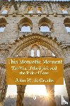 De Gruchy, John W. - This Monastic Moment