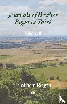 Roger, Brother - Journals of Brother Roger of Taize, Volume II