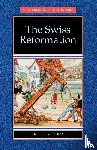Gordon, Bruce - The Swiss Reformation