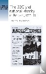 Hajkowski, Thomas - The BBC and National Identity in Britain, 1922–53