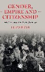 Riedi, Eliza - Gender, Empire and Citizenship