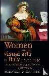 - Women and the Visual Arts in Italy c. 1400-1650