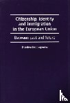 Kostakopoulou, Theodora - Citizenship, Identity and Immigration in the European Union