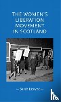 Browne, Sarah - The Women's Liberation Movement in Scotland