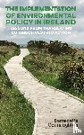 Connaughton, Bernadette - The Implementation of Environmental Policy in Ireland