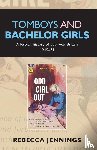 Jennings, Rebecca - Tomboys and Bachelor Girls