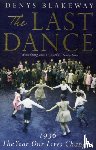 Blakeway, Denys - The Last Dance