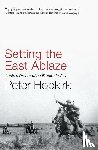 Hopkirk, Peter - Setting the East Ablaze