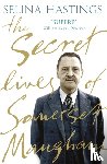 Hastings, Selina - The Secret Lives of Somerset Maugham