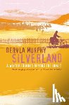 Murphy, Dervla - Silverland