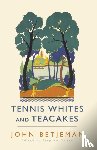 Betjeman, John, Games, Stephen - Tennis Whites and Teacakes