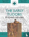 Hudson, David, Rogerson, David, Ellsmore, Samantha - The Early Tudors: England 1485-1558
