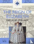 Mervyn, Barbara - The Reign of Elizabeth: England 1558-1603