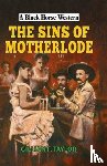 Taylor, Gillian F - The Sins of Motherlode