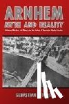 Ritchie, Sebastian - Arnhem: Myth and Reality