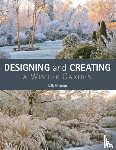 Gregson, Sally - Designing and Creating a Winter Garden
