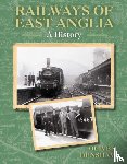 Densham, Oliver - Railways of East Anglia
