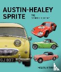 Thorne, Malcolm - Austin Healey Sprite - The Complete Story