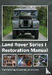 Ford-Sagers, Theo, Stowe, Benjamin - Land Rover Series 1 Restoration Manual