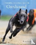 Morris, Darren - Training and Racing the Greyhound