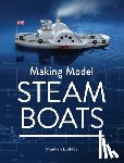 Bodiley, Stephen - Making Model Steam Boats