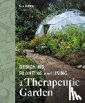 Jeffries, Sue - Designing, Planting and Using a Therapeutic Garden
