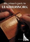 Trevor, Charlie - The Artisan's Guide to Leatherwork
