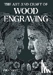 Daunt, Chris - Art and Craft of Wood Engraving