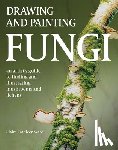 Ward, Claire Kathleen - Drawing and Painting Fungi