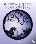 Currell, David - Shadow Puppets and Shadow Play