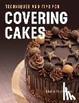 Fitzsimons, Claire - Techniques and Tips for Covering Cakes