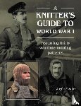 Meader, Joyce - A Knitter’s Guide to World War 1