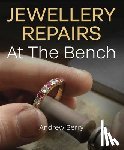 Berry, Andrew - Jewellery Repairs At The Bench