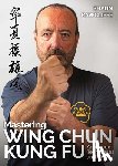 Rawcliffe, Shaun - Mastering Wing Chun Kung Fu