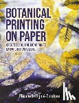 Viguie-Culshaw, Elisabeth - Botanical Printing On Paper