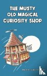 Sudron, Dianne Carol - The Musty Old Magical Curiosity Shop